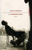 foto del libro: La copertina del volume 'Ci rivediamo lassu'' di Pierre Lemaitre