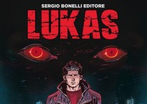 LUKAS, nuova serie Sergio Bonelli Editore